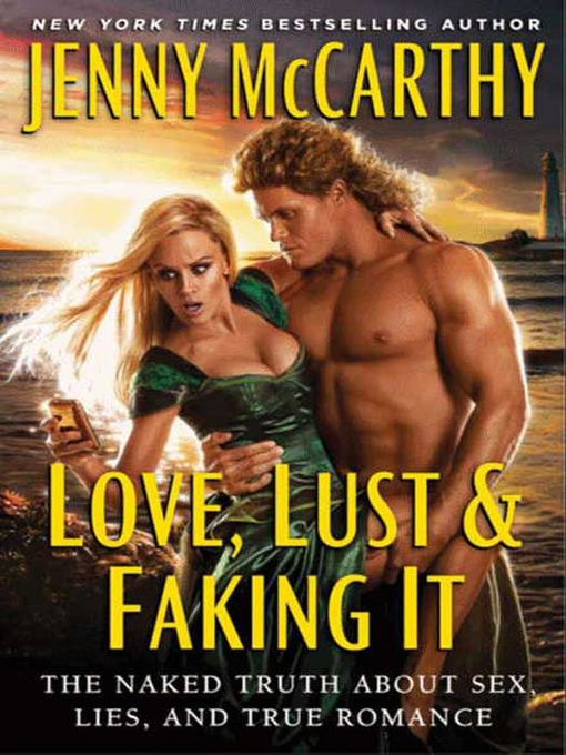 Title details for Love, Lust & Faking It by Jenny McCarthy - Available